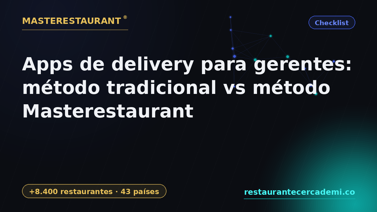 Delivery apps for restaurant managers: traditional method vs Masterestaurant method — Masterestaurant