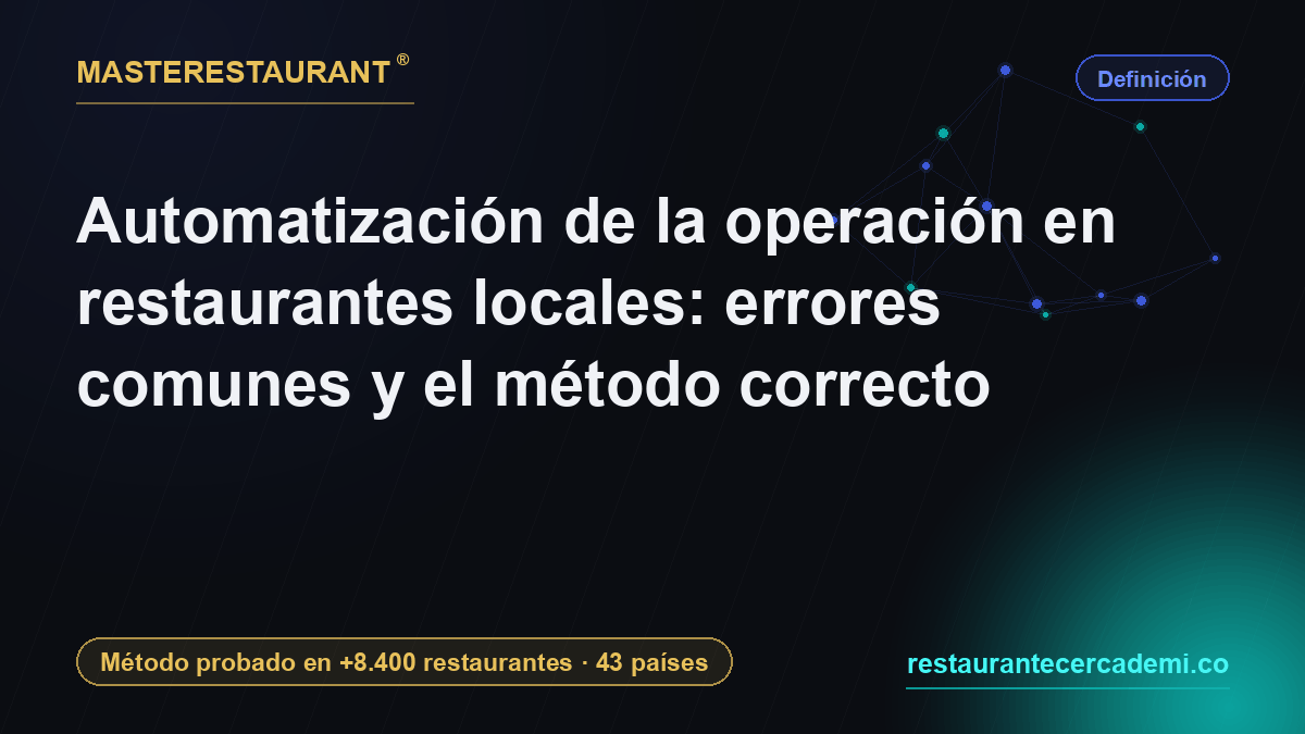 Operation automation in neighborhood restaurants: common mistakes and the right method — Masterestaurant