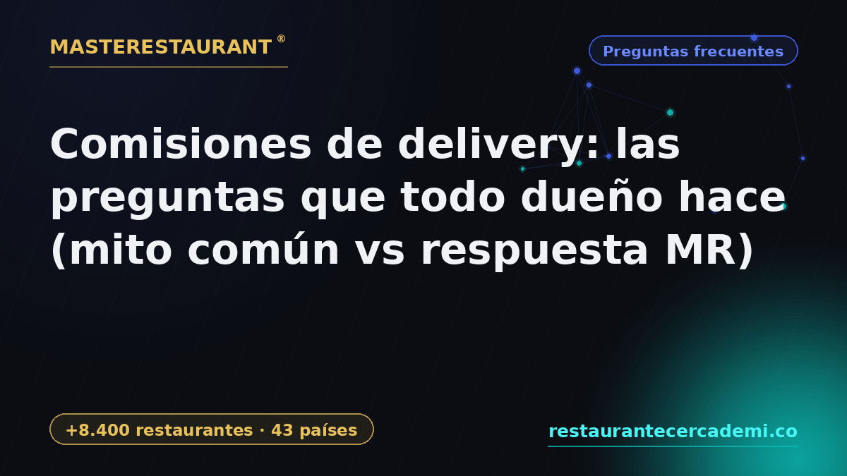 Delivery commissions: the questions every owner asks (common myth vs MR answer) 2026 — Masterestaurant