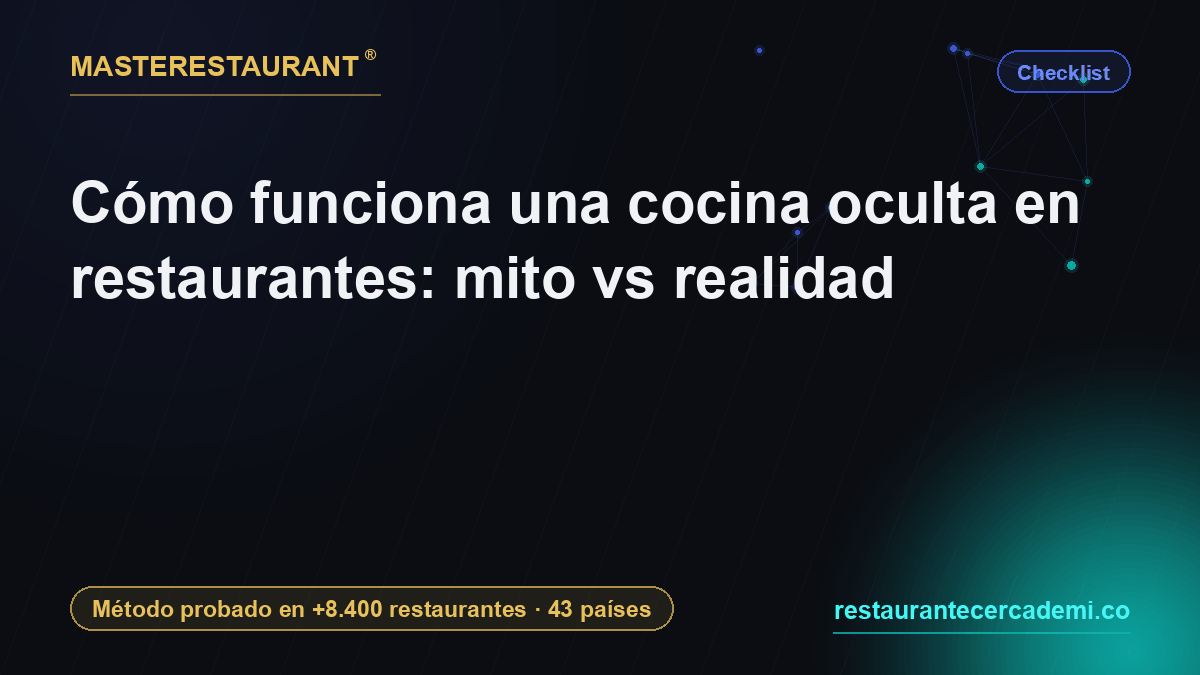 Cómo funciona una cocina oculta en restaurantes: mito vs realidad — Masterestaurant
