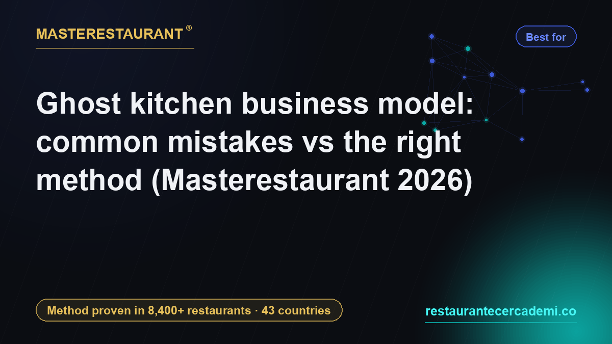 Ghost kitchen business model: common mistakes vs the right method (Masterestaurant 2026) — Masterestaurant