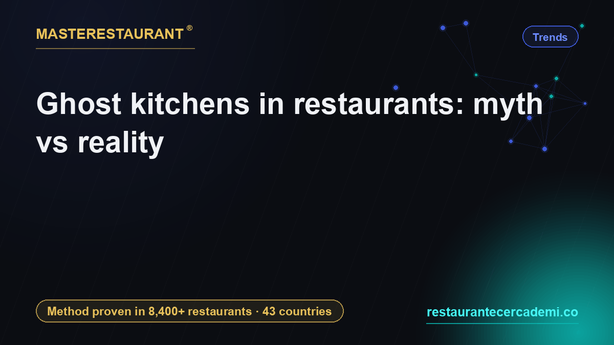 Ghost kitchens in restaurants: myth vs reality — Masterestaurant