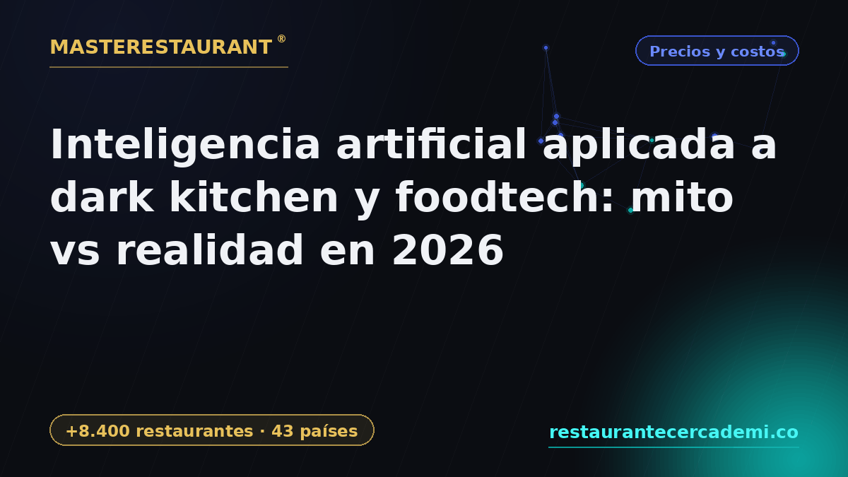 Artificial Intelligence in Dark Kitchens and Foodtech: Myth vs Reality in 2026 — Masterestaurant