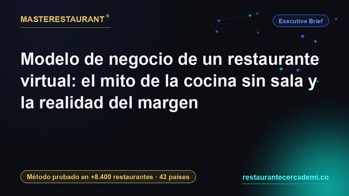 Modelo de negocio de un restaurante virtual: el mito de la cocina sin sala y la realidad del margen — Masterestaurant