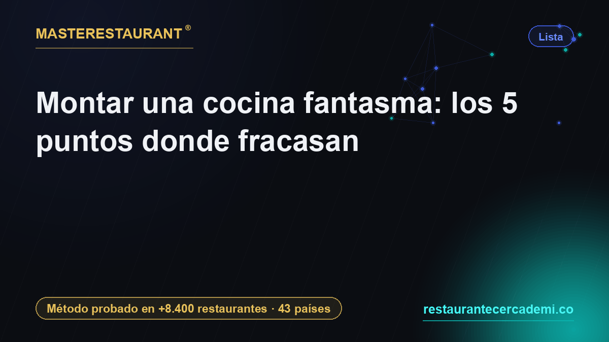 Montar una cocina fantasma: los 5 puntos donde fracasan — Masterestaurant
