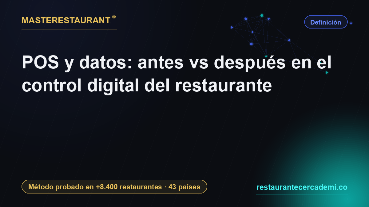 POS y datos: antes vs después en el control digital del restaurante — Masterestaurant