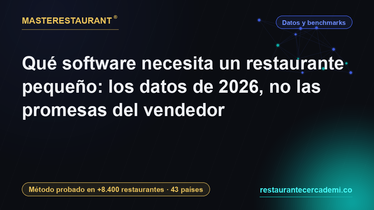 Qué software necesita un restaurante pequeño: los datos de 2026, no las promesas del vendedor — Masterestaurant